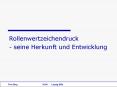 Rollenwertzeichendruck - seine Herkunft und Entwicklung PowerPoint PPT Presentation