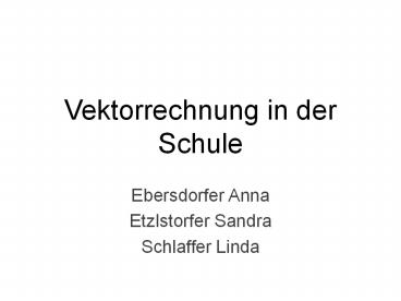 Vektorrechnung in der Schule