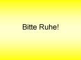 Bitte Ruhe! PowerPoint PPT Presentation