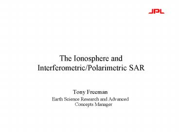 The Ionosphere and Interferometric/Polarimetric SAR