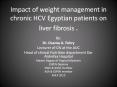 Impact%20of%20weight%20management%20in%20chronic%20HCV%20Egyptian%20patients%20on%20liver%20fibrosis%20. PowerPoint PPT Presentation