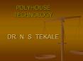 POLYHOUSE%20TECHNOLOGY%20%20DR.%20N.%20S.%20TEKALE PowerPoint PPT Presentation