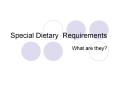 Special Dietary Requirements PowerPoint PPT Presentation