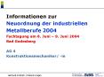 Informationen zur Neuordnung der industriellen Metallberufe 2004 Fachtagung am 8. Juni  PowerPoint PPT Presentation