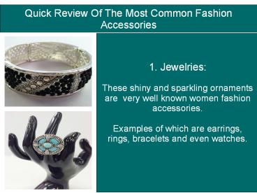 Quick Review Of The Most Common Fashion Accessories