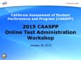 California%20Assessment%20of%20Student%20Performance%20and%20Progress%20(CAASPP) PowerPoint PPT Presentation