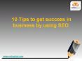 10 Tips to get success in business by using PowerPoint PPT Presentation