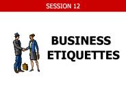 BUSINESS ETIQUETTES