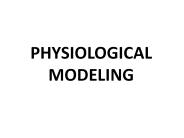 PHYSIOLOGICAL MODELING