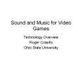 Sound%20and%20Music%20for%20Video%20Games PowerPoint PPT Presentation