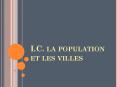 I.C. la population et les villes PowerPoint PPT Presentation