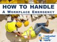 How to Handle a Workplace Emergency PowerPoint PPT Presentation