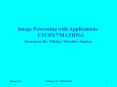 Image Processing with Applications-CSCI567/MATH563 PowerPoint PPT Presentation