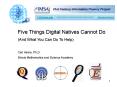 Five Things Digital Natives Cannot Do PowerPoint PPT Presentation