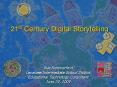 21st Century Digital Storytelling PowerPoint PPT Presentation