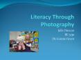 Literacy Through Photography PowerPoint PPT Presentation