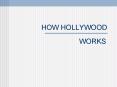 HOW HOLLYWOOD PowerPoint PPT Presentation