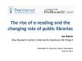 The rise of e-reading and the changing role of public libraries PowerPoint PPT Presentation