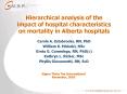 Hierarchical analysis of the impact of hospital characteristics on mortality in Alberta hospitals PowerPoint PPT Presentation