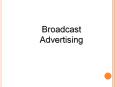 Broadcast%20Advertising PowerPoint PPT Presentation