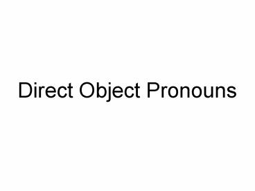 Direct Object Pronouns