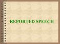 REPORTED SPEECH PowerPoint PPT Presentation