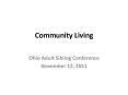 Community Living PowerPoint PPT Presentation