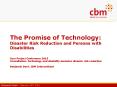 The Promise of Technology: Disaster Risk Reduction and Persons with Disabilities Zero Project Conference 2015 Consultation: technology and disability-inclusive disaster risk reduction  PowerPoint PPT Presentation