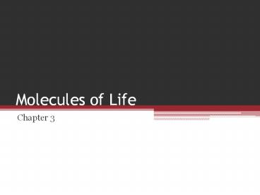 Molecules of Life