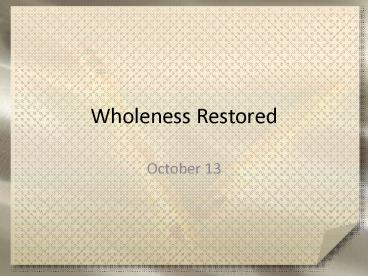 Wholeness Restored