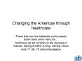 Changing the Americas through healthcare PowerPoint PPT Presentation