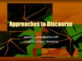 Approaches to Discourse PowerPoint PPT Presentation