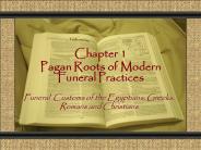 Pagan Roots of Modern Funeral Practices