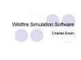 Wildfire Simulation Software PowerPoint PPT Presentation