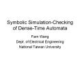 Symbolic Simulation-Checking of Dense-Time Automata PowerPoint PPT Presentation