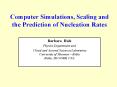 Computer Simulations, Scaling and the Prediction of Nucleation Rates PowerPoint PPT Presentation