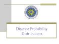 Discrete Probability Distributions PowerPoint PPT Presentation