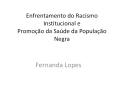 Enfrentamento do Racismo Institucional e Promo PowerPoint PPT Presentation