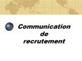 Communication de recrutement PowerPoint PPT Presentation