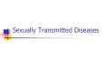 Sexually Transmitted Diseases PowerPoint PPT Presentation