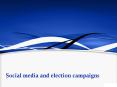 Political Campaigns and Social Media PowerPoint PPT Presentation