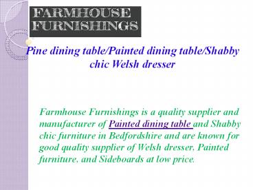 Pine dining table/Painted dining table/Shabby chic Welsh dresser
