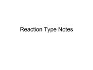 Reaction Type Notes