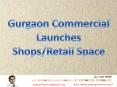Gurgaon Commercial Launches Shops Retail Space