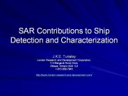 SAR Contributions to Ship Detection and Characterization