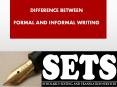Informal formal writing done at SETS PowerPoint PPT Presentation