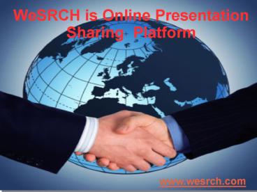 WeSRCH is Online Presentation Sharing Platform