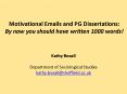 Motivational Emails and PG Dissertations: By now you should have written 1000 words! PowerPoint PPT Presentation