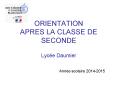 ORIENTATION APRES LA CLASSE DE SECONDE Lyc PowerPoint PPT Presentation