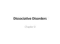 Dissociative Disorders PowerPoint PPT Presentation